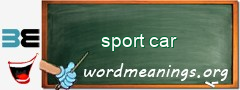 WordMeaning blackboard for sport car